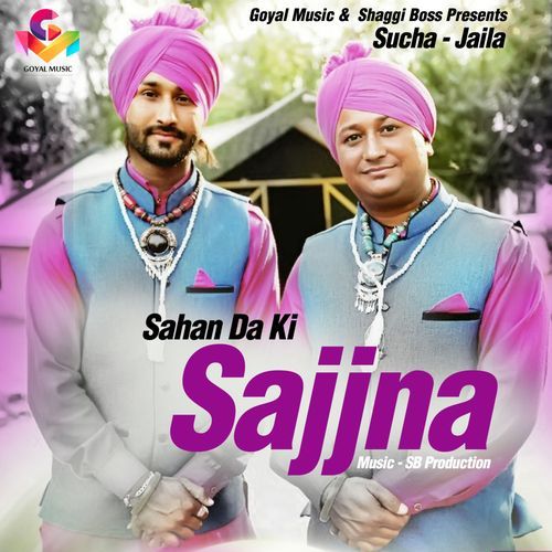 Sahan Da Ki Sajjna