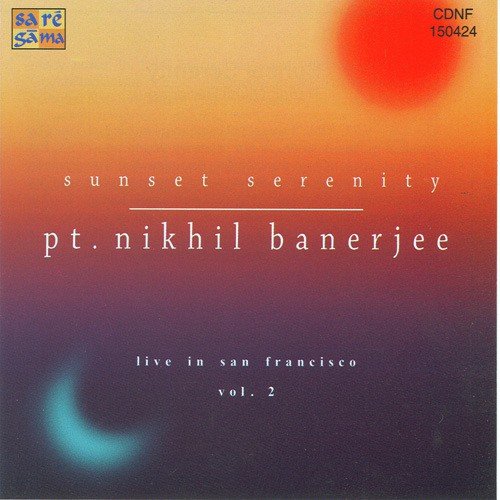 Sunset Serenity - Pt. Nikhil Banerjee - Vol2