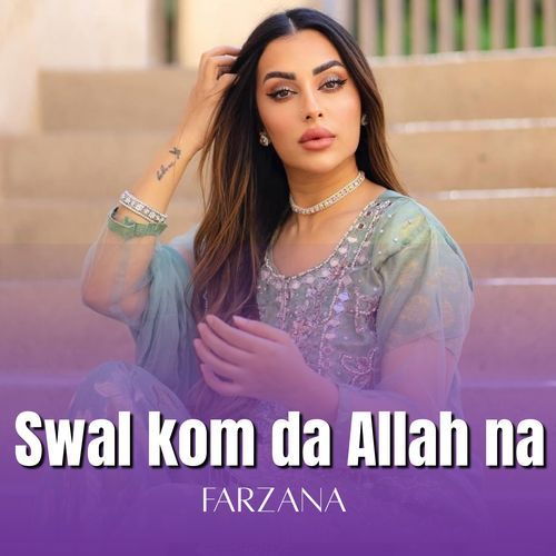 Swal kom Da Allah Na