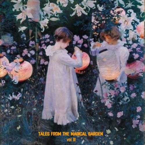 Tales From The Magical Garden, Vol. 3