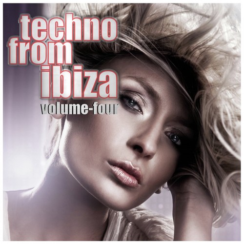 Techno from Ibiza Vol.04