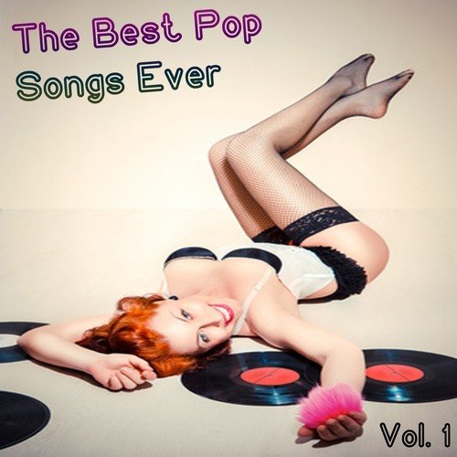 The Best Pop Songs Ever, Vol. 1 (The Oldies and the Top Hits of 40s, 50s and 60s from Nat King Cole to the Platters, from Perry Como to Tony Bennett and Many Others)