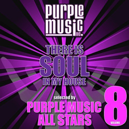 There Is Soul in My House - Purple Music All Stars, Vol. 8