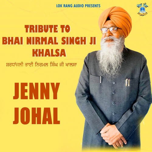 Tribute To Bhai Nirmal Singh Ji Khalsa