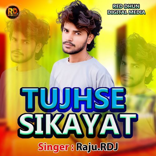 Tujhse Sikayat