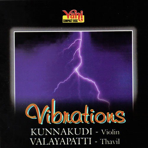 Vibrations (Kunnakudi Vaidyanathan & Valayapatti)