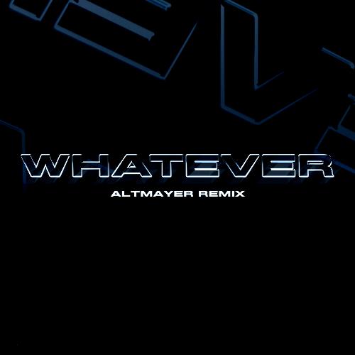 WHATEVER (Altmayer Remix)_poster_image