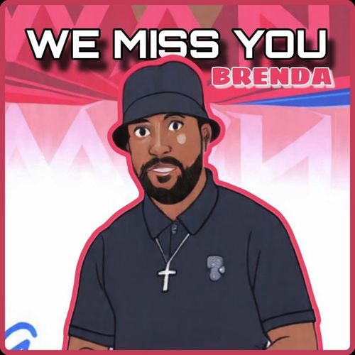 We Miss You Brenda cover art