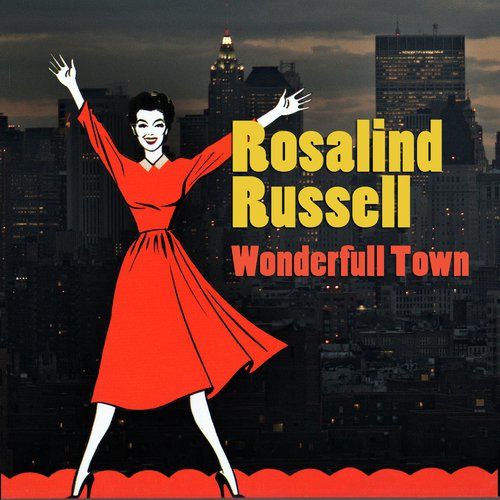 Wonderful Town (original Broadway Cast Recording)