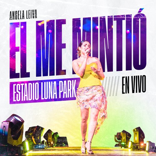 Él Me Mintió (En Vivo Estadio Luna Park)