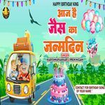 Aaj Hai Jais Ka Janmdin