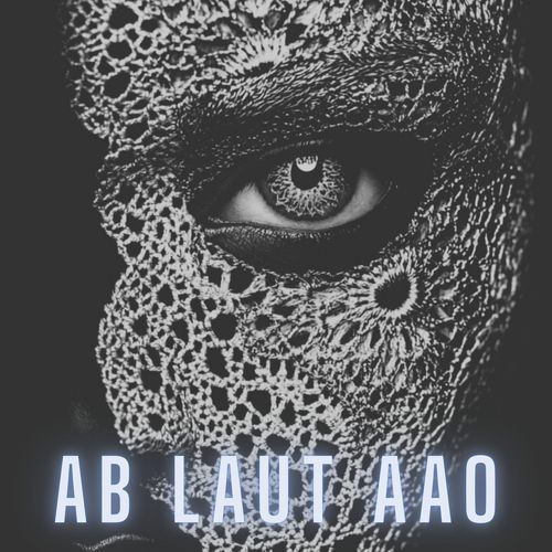 Ab Laut Aao