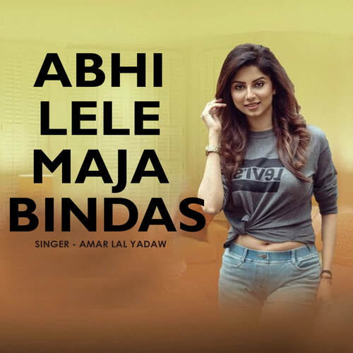 Abhi Lele Maja Bindas