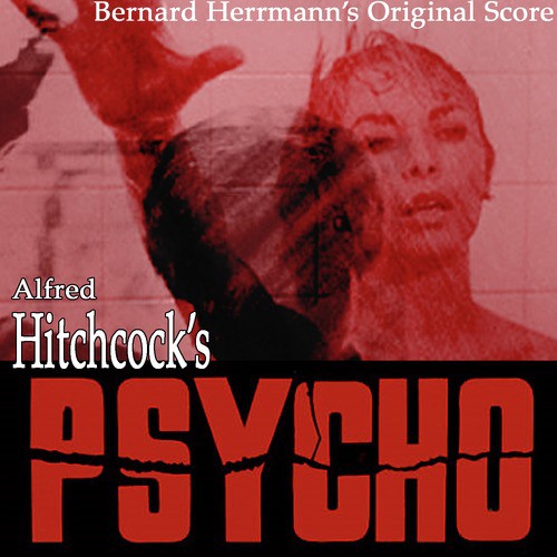 Alfred Hitchcock&#039;s Psycho (Original Soundtrack)