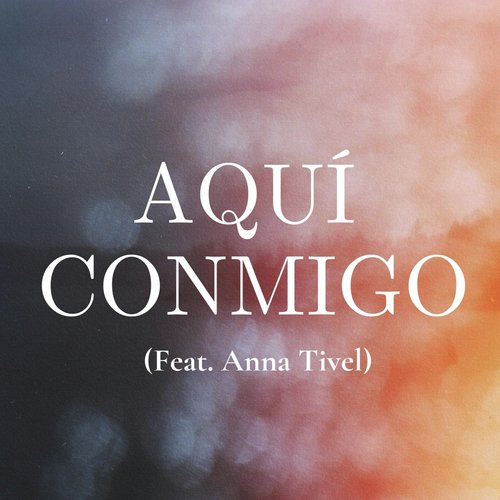 Aquí Conmigo (feat. Anna Tivel) cover art