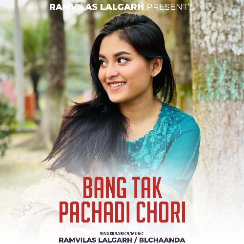 Bang Tak Pachadi Chori