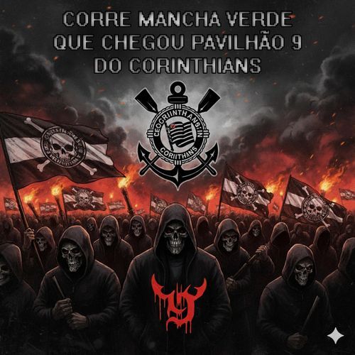 CORRE MANCHA VERDE QUE CHEGOU PAVILHÃO 9 DO CORINTHIANS cover art