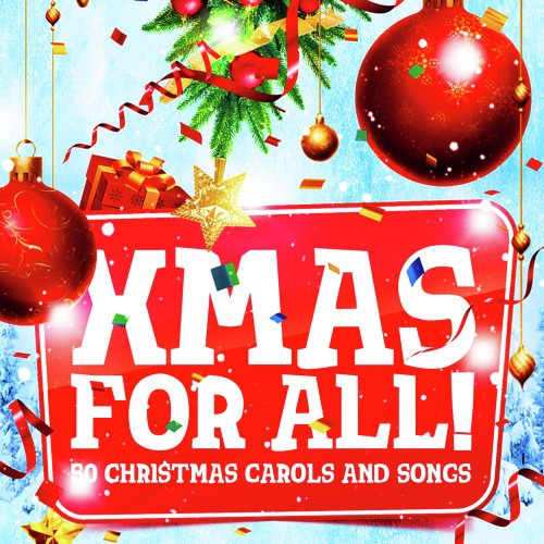 Christmas for All (50 Essential Xmas Carols and Songs)