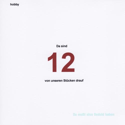 Da sind 12 von unseren Stücken drauf