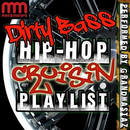 Dirty Bass - Hip-Hop Cruisin' Playlist
