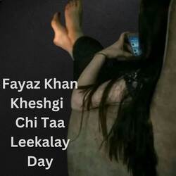 Fayaz Khan Kheshgi  Chi Taa Leekalay Day-AQMCXxxhf2M