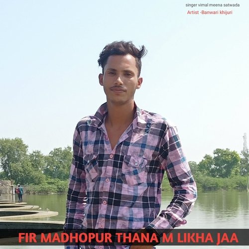 Fir Madhopur Thana M Likha Jaa