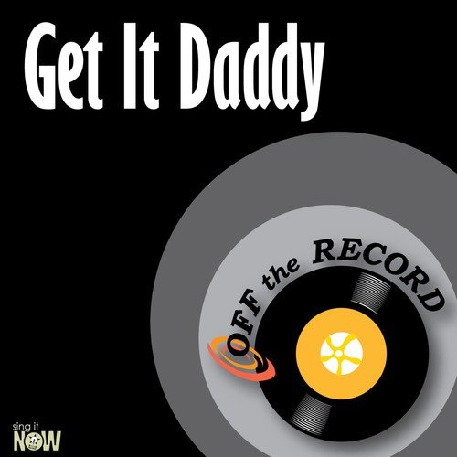 Get It Daddy - single