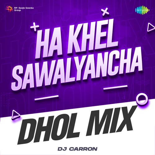 Ha Khel Sawalyancha - Dhol Mix