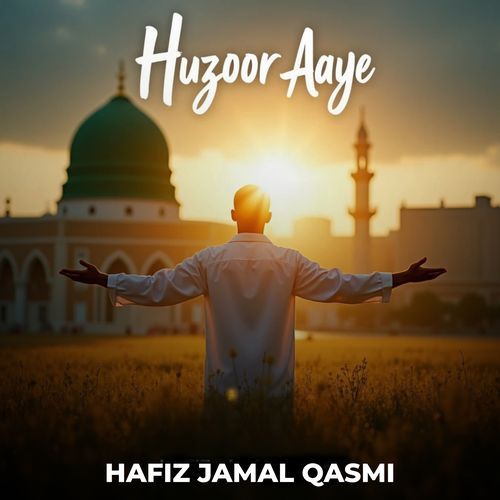 Huzoor Aaye