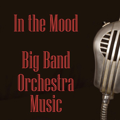 In the Mood - Big Band Orchestra Music_poster_image