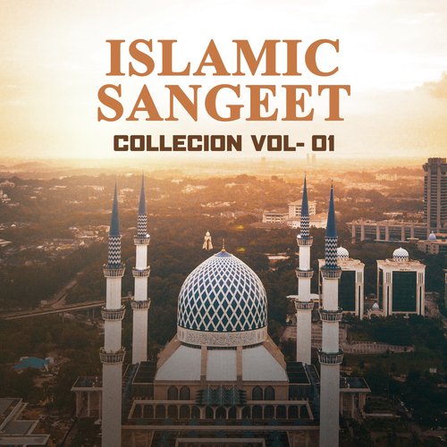 Islamic Sangeet Collecion, Vol. 1