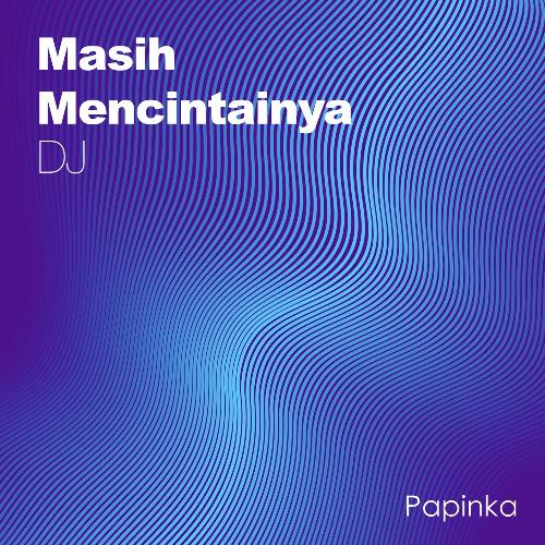 Masih Mencintainya (DJ Version)_poster_image