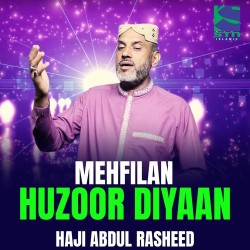 Mehfilan Huzoor Diyaan