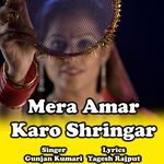 Mera Amar Karo Shringar