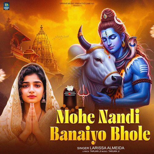 Mohe Nandi Banaiyo Bhole