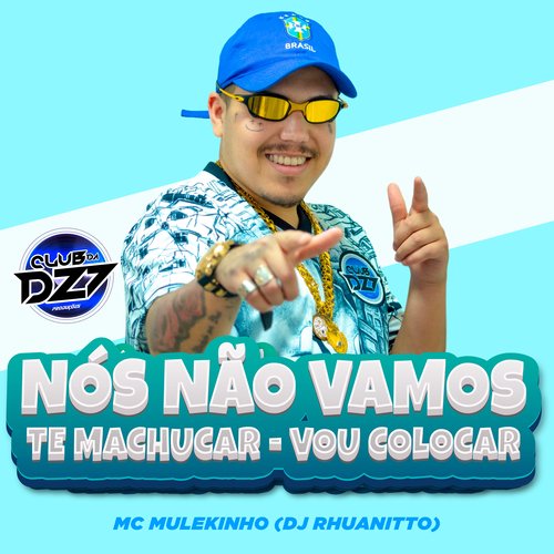 NÓS NÃO VAMOS TE MACHUCAR VOU COLOCAR_poster_image