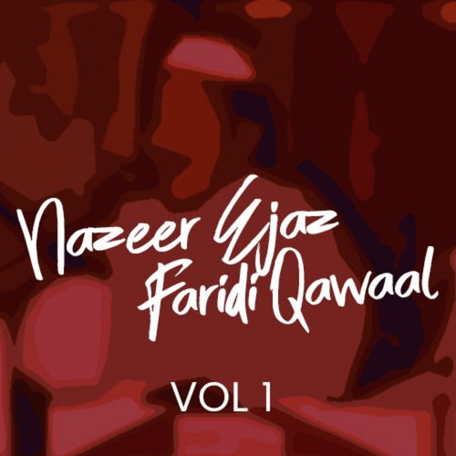 Nazir Ejaz Faridi Qawwal, Vol. 1