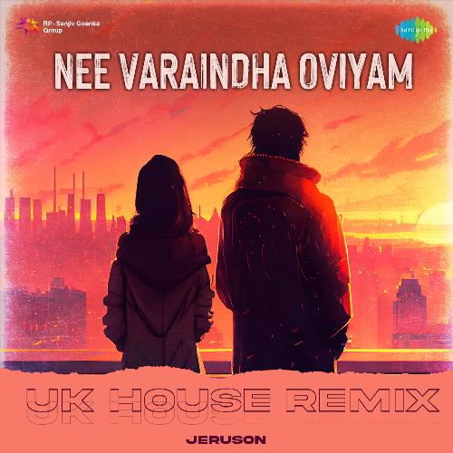 Nee Varaindha Oviyam - UK House Remix