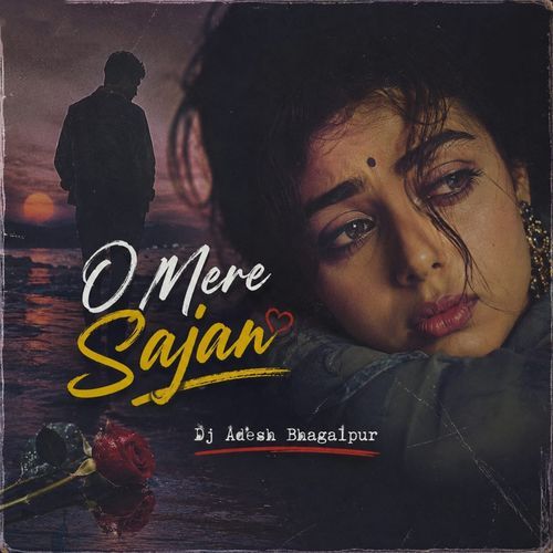 O Mere Sajan
