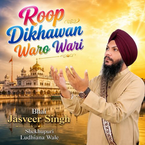 Roop Dikhawan Waro Wari