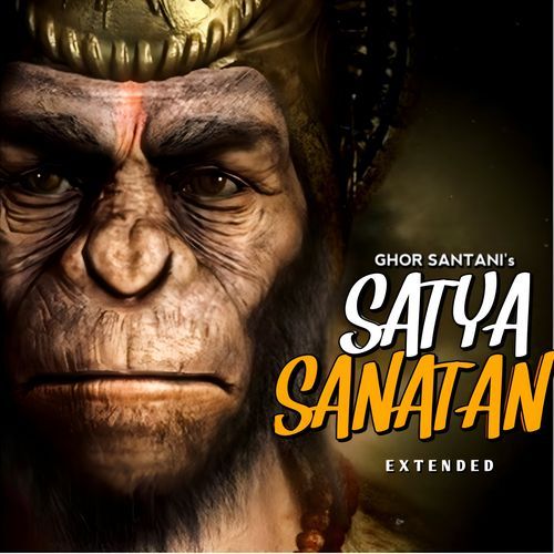 Satya Sanatan (Extended Version)