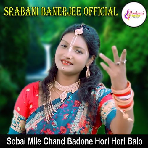 Sobai Mile Chand Badone Hori Hori Balo