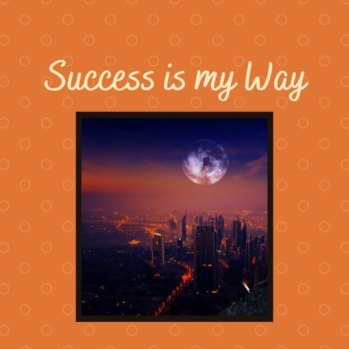 Success is my Way