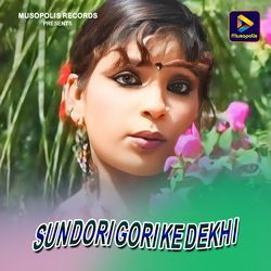 Sundori Gori Ke Dekhi-PzAOAS0FTVU