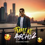 TUMI KI ASCHO 2