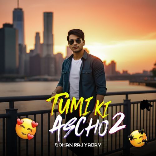 TUMI KI ASCHO 2