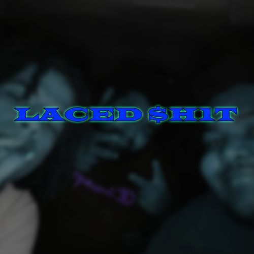 The Laced $h1t