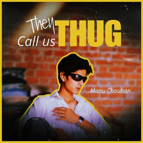 They Call Us Thug