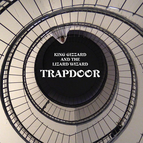 Trapdoor Lyrics King Gizzard The Lizard Wizard Only On Jiosaavn