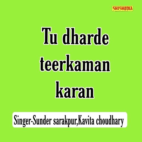 Tu Dharde Teerkaman Karan